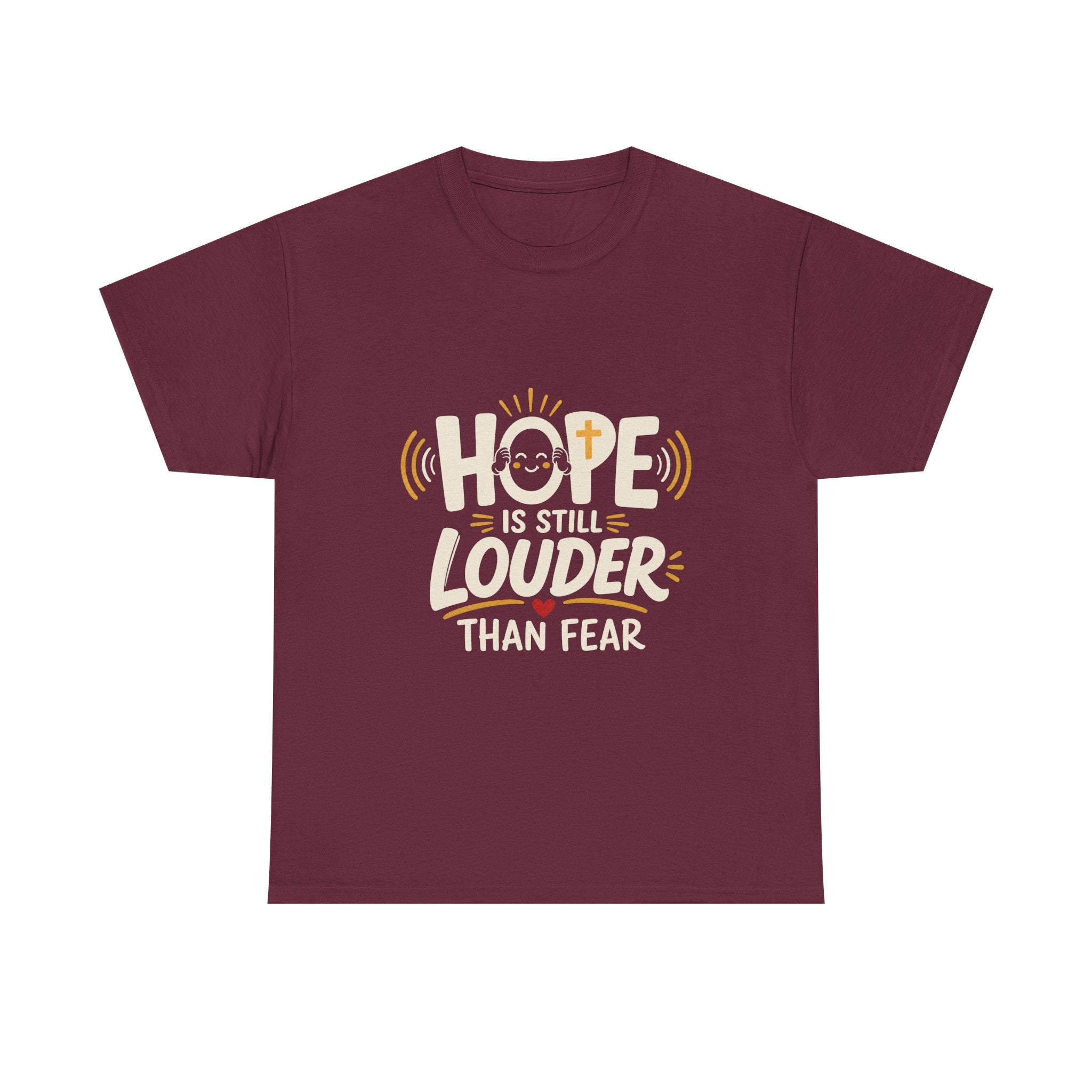 Hope Is Still Louder Than Fear Christian graphic T-shirt