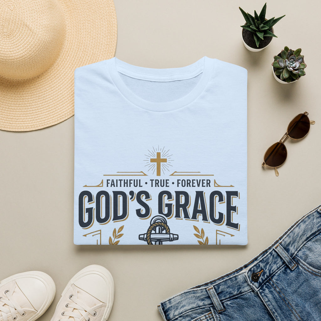 God's Grace T-Shirt — Faithful, True & Forever Christian Tee